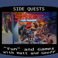 Side Quests Episode 127: Streets Of Rage 2 with Destinee Cleveland