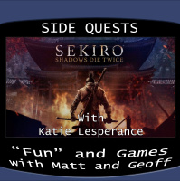 Side Quests Episode 171: Sekiro : Shadows Die Twice with Katie Lesperance