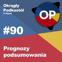 #90 Prognozy, podsumowania