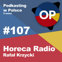 #107 - Horeca Radio, Rafał Krzycki