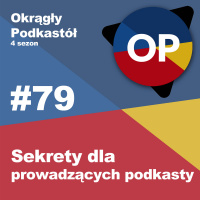 #79 Sekrety dla prowadzących podkasty