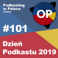 #101 - Dzień Podkastu 2019