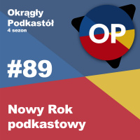 #89 Nowy Rok podkastowy