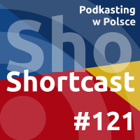 #121 - Shortcast