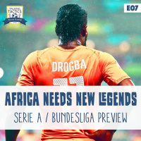 07 | Africa Needs New Legends  Serie A / Bundesliga Preview
