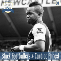 50 | Black Footballers  Cardiac Arrest