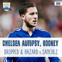 15 | Chelsea Autopsy, Rooney Dropped  Hazard v Sánchez