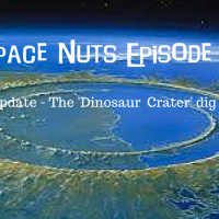 22: Space Nuts Episode 21 - Update: The Dinosaur Crater dig....