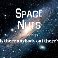 38: Is there anybody out there? - Space Nuts with Dr Fred Watson  Andrew Dunkley Episode 37