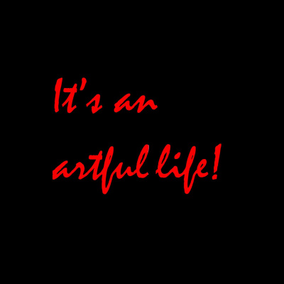 Its An Artful Life!