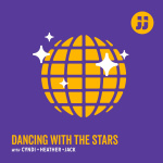 Dancing With The Stars With Cyndi, Heather + Jack