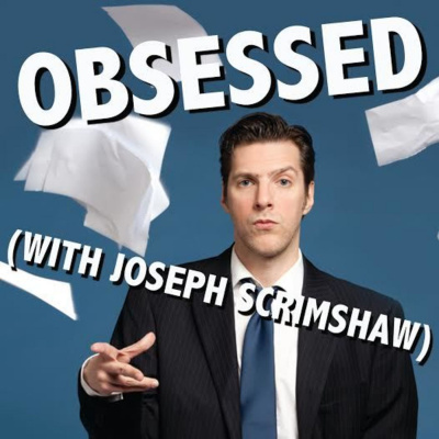 Obsessed With Joseph Scrimshaw