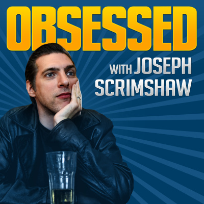 Obsessed With Joseph Scrimshaw