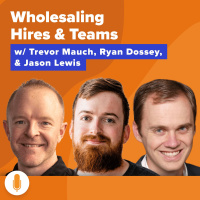 How to Structure  Grow your Team in a Real Estate Wholesaling Business w/ Ryan Dossey  Jason Lewis