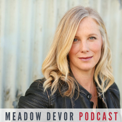 Meadow Devor Podcast