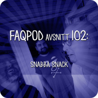 Avsnitt 102: Snabba snack