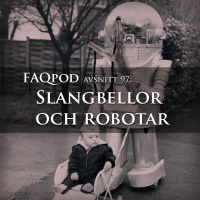 Avsnitt 97: Slangbellor och robotar