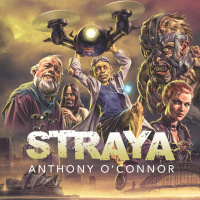 Straya Author Anthony OConnor Talks World Building in a Future Australia, Art Designing Book Covers, and Post Apocalyptic Chaos in This Interview