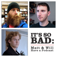 Its So Bad - Episode 010 - The One with Tim