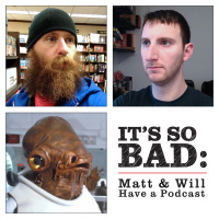 Its So Bad - Episode 008 - StarWars Special