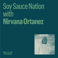 Soy Sauce Nation with Nirvana Ortanez