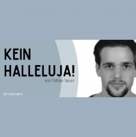 #6 Tobias: Kein Halleluja!