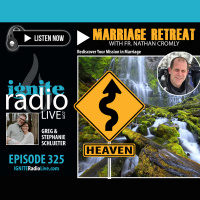 EPISODE 325: LIVE IT MARRIAGE RETREAT | Fr. Nathan Cromly