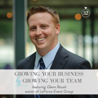 Episode 32: Growing Your Business by Growing Your Team