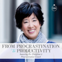 106: From Procrastination to Productivity