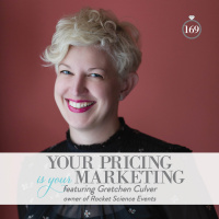169: Your Pricing Is Your Marketing