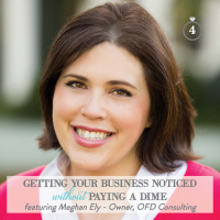 Episode 4: Getting Your Business Noticed Without Paying a Dime