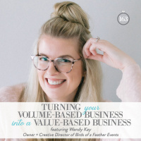 163: Turning Your Volume-Based Business Into a Value-Based Business