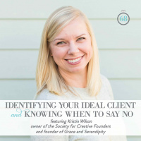 Episode 68: Identifying Your Ideal Client and Knowing When to Say No