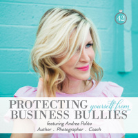 Episode 42: Protecting Yourself From Business Bullies