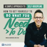 488: A Simple Approach to Self-Discipline - How to Get Yourself to Do What You Need to Do