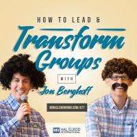 477: How to Lead  Transform Groups with Jon Berghoff