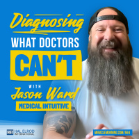 594: The Medical Intuitive Who Helped Me Heal What Doctors Couldnt with Jason Ward