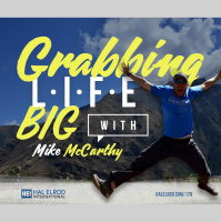 179: Grabbing Life BIG! – A Conversation with Mike McCarthy