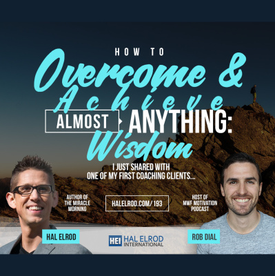 Achieve Your Goals With Hal Elrod: Success | Productivity | Personal Development | Lifestyle | Business