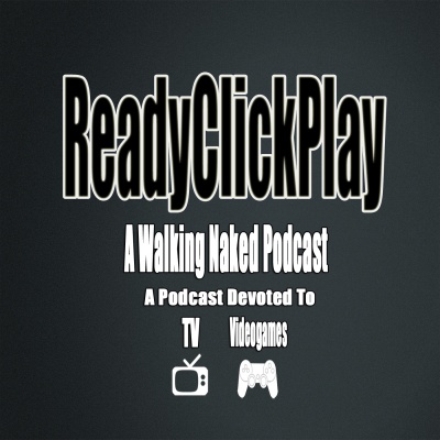 Readyclickplay: A Walking Naked Podcast