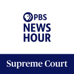Pbs Newshour - Supreme Court