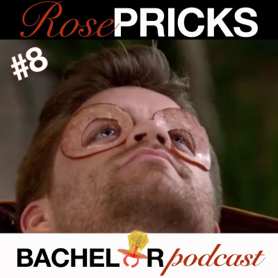 Rose Pricks: A Bachelor Roast