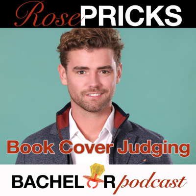 Rose Pricks: A Bachelor Roast