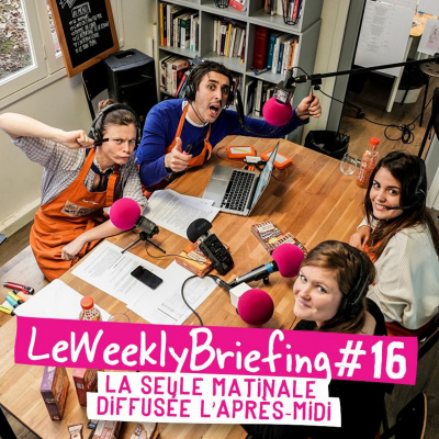 Le Weekly Briefing Par Michel Et Augustin Et Toute La Tribu - La Seule Matinale Diffusée Laprès-midi - Chaque Lundi À 15h