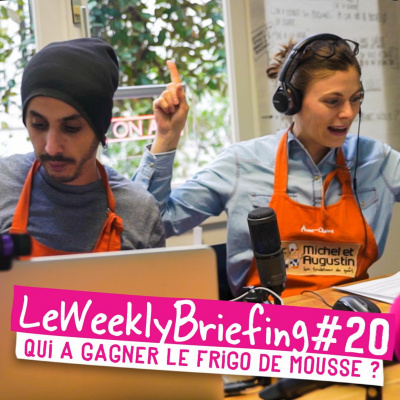 Le Weekly Briefing Par Michel Et Augustin Et Toute La Tribu - La Seule Matinale Diffusée Laprès-midi - Chaque Lundi À 15h