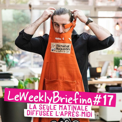 Le Weekly Briefing Par Michel Et Augustin Et Toute La Tribu - La Seule Matinale Diffusée Laprès-midi - Chaque Lundi À 15h