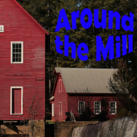 Around the Mill - October 7, 2021