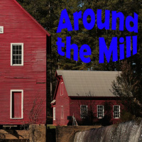 Around the Mill - October 27, 2021