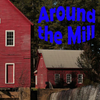 Around the Mill - Episode 2