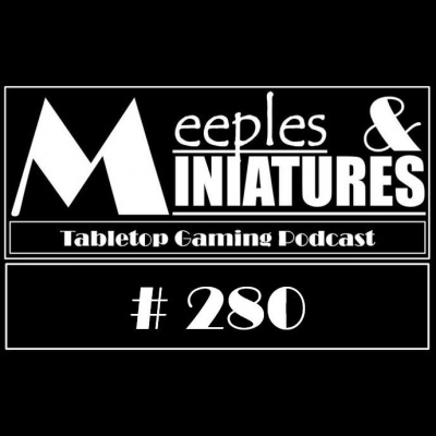 The Meeples  Miniatures Podcast